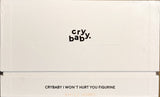 CRYBABY - I WON'T HURT YOU [FIGURINE]